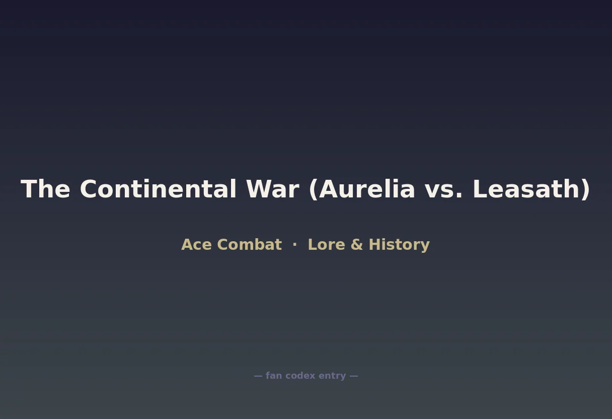 The Continental War (Aurelia vs. Leasath)